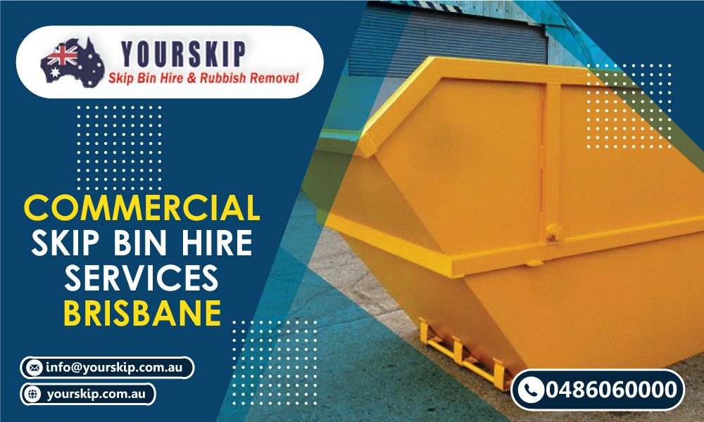 Commercial skip bin hire services Brisbane